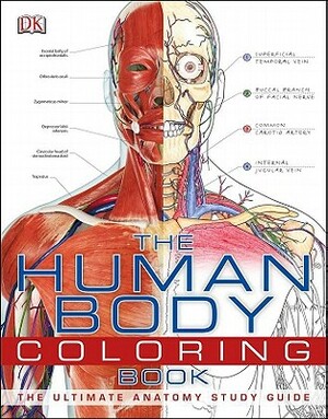 The Human Body Coloring Book: The Ultimate Anatomy Study Guide by D.K. Publishing
