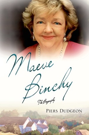 Maeve Binchy: The Biography by Piers Dudgeon
