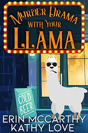 Murder Drama With Your Llama by Erin McCarthy, Kathy Love