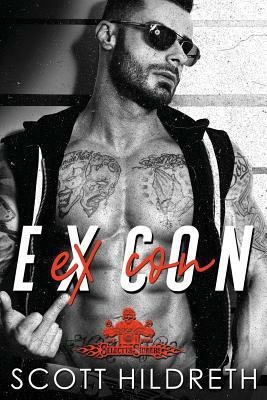 Ex-Con: Selected Sinners MC Romance by Scott Hildreth