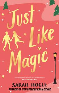 Just Like Magic by Sarah Hogle