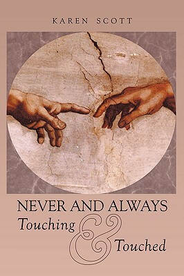 Never and Always Touching & Touched by Karen Scott