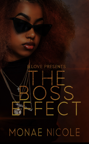 The Boss Effect by Monae Nicole