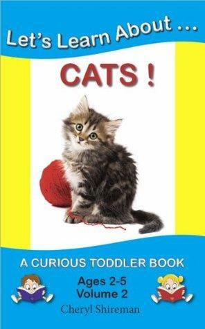 Let's Learn About...Cats! by Cheryl Shireman