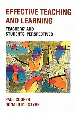 Effective Teaching and Learning by James Cooper, Paul Cooper