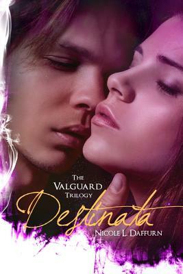 Destinata by Nicole L. Daffurn