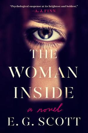 The Woman Inside by E.G. Scott