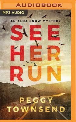 See Her Run by Peggy Townsend