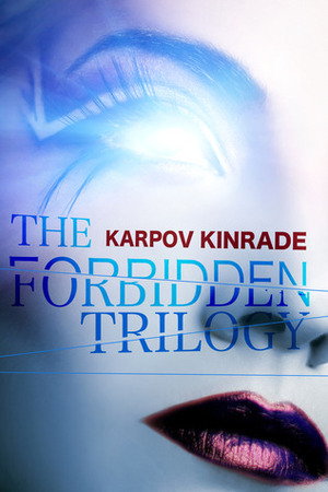 The Forbidden Trilogy by Kimberly Kinrade, Karpov Kinrade