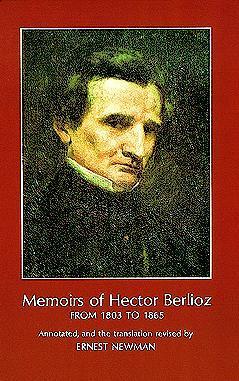 Memoirs of Hector Berlioz by Hector Berlioz
