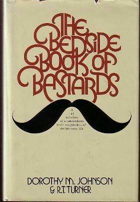 The Bedside Book of Bastards by R.T. Turner, Dorothy M. Johnson