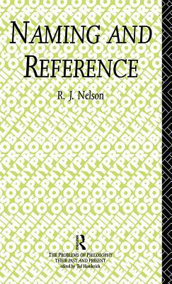Naming and Reference: The Link of Word to Object by R. J. Nelson