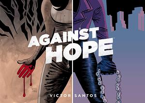 Against Hope by Víctor Santos, Víctor Santos