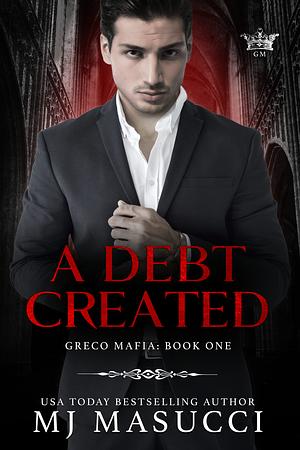 A Debt Created by M.J. Masucci