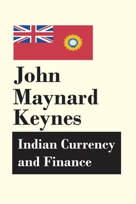 Indian Currency and Finance by John Maynard Keynes