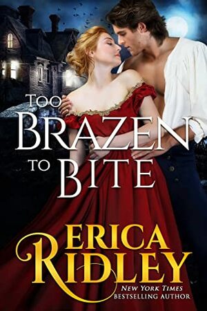 Too Brazen to Bite by Erica Ridley