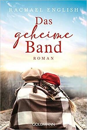 Das geheime Band by Rachael English