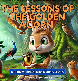 The Lessons of the Golden Acorn by Hong Z. McCormick