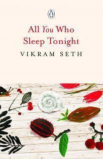 All You Who Sleep Tonight Paperback Jan 01, 2012 Seth; Vikram by Vikram Seth, Vikram Seth