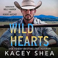 Wild Hearts by Kacey Shea