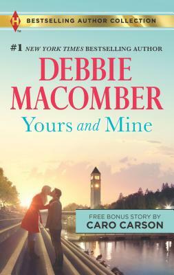 Yours and Mine & the Bachelor Doctor's Bride: A 2-In-1 Collection by Caro Carson, Debbie Macomber