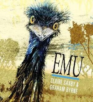Emu by Graham Byrne, Claire Saxby