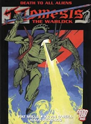 Nemesis the Warlock: Death to All Aliens by Jesus Redondo, Pat Mills, Kevin O'Neill