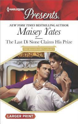 The Last Di Sione Claims His Prize by Maisey Yates