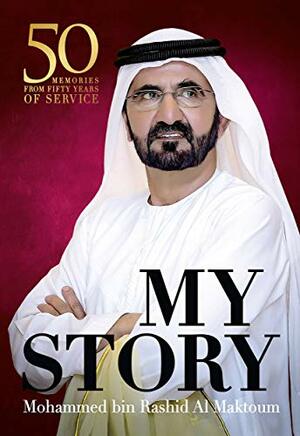 My Story by Mohammed bin Rashid Al Maktoum