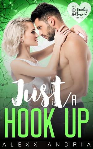 The Hot Guy Hookup by Alexx Andria, Alexx Andria