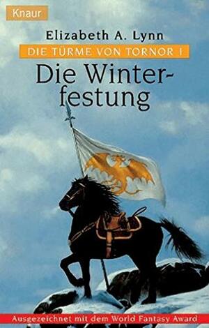 Die Winterfestung by Elizabeth A. Lynn