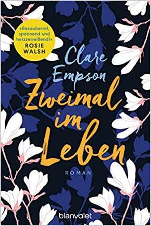 Zweimal im Leben by Clare Empson