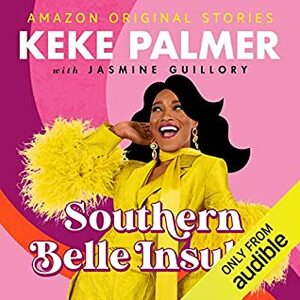 Southern Belle Insults by Keke Palmer, Jasmine Guillory