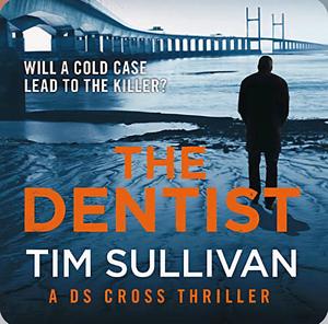 The Dentist by Tim  Sullivan