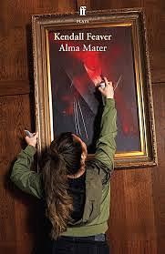 Alma Mater by Kendall Feaver