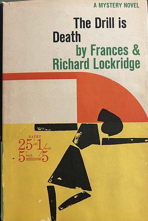 The Drill Is Death by Frances Lockridge, Richard Lockridge