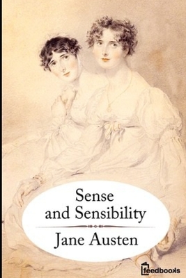 Sense and Sensibility: Annotated by Jane Austen