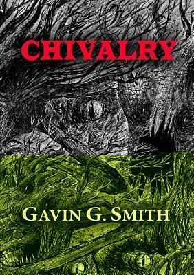 Chivalry by Gavin G. Smith