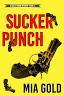 Sucker Punch (A Holly Hands Cozy Mystery—Book #2 by Mia Gold