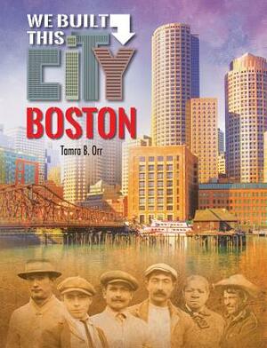 Boston by Tamra B. Orr