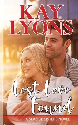 Lost Love Found by Kay Lyons