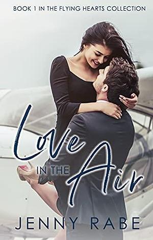 Love in the Air by Jenny Rabe, Jenny Rabe
