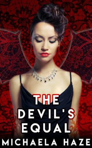 The Devil's Equal by Michaela Haze