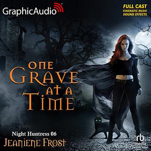 One Grave At A Time [Dramatized Edition] by Jeaniene Frost