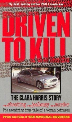 Driven to Kill by Clifford L. Linedecker