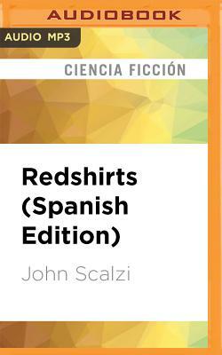 Redshirts (Spanish Edition) by John Scalzi