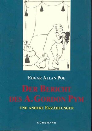 Der Bericht des A. Gordon Pym und andere Erzählungen by Edgar Allan Poe