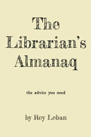 The Librarian's Almanaq by Roy Leban
