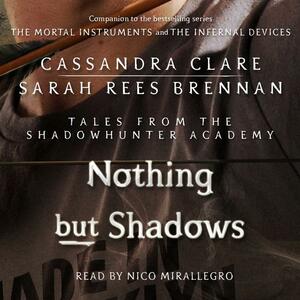 Nothing But Shadows by Cassandra Clare, Sarah Rees Brennan, Nico Mirallegro