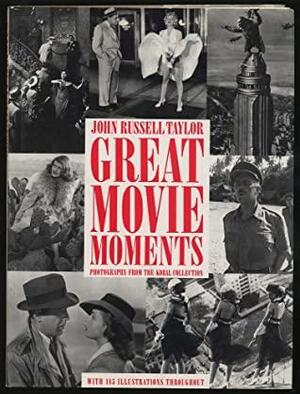 Great Movie Moments by Sarah Bevan, John Russell Taylor